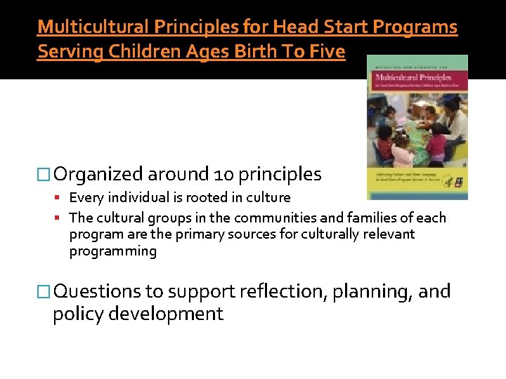 Multicultural Principles for Head Start Programs Serving Children Ages Birth To Five �Organized around