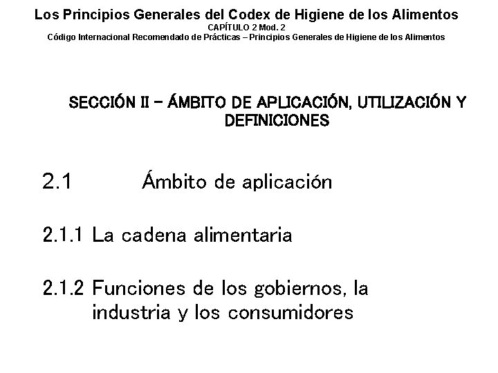 Los Principios Generales del Codex de Higiene de los Alimentos CAPÍTULO 2 Mod. 2