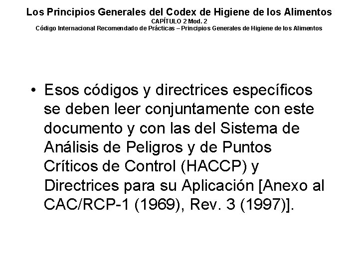 Los Principios Generales del Codex de Higiene de los Alimentos CAPÍTULO 2 Mod. 2