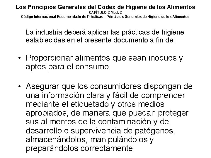 Los Principios Generales del Codex de Higiene de los Alimentos CAPÍTULO 2 Mod. 2