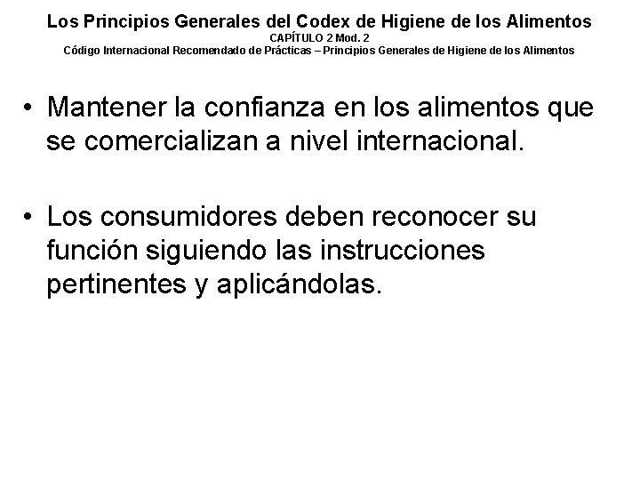 Los Principios Generales del Codex de Higiene de los Alimentos CAPÍTULO 2 Mod. 2