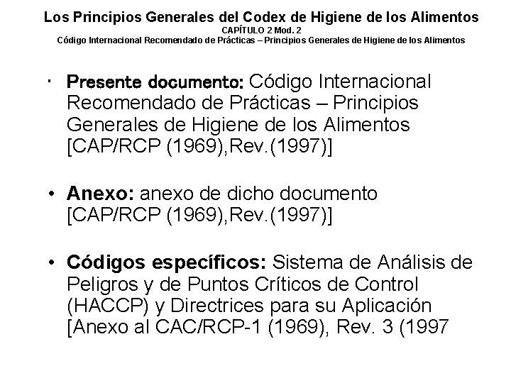 Los Principios Generales del Codex de Higiene de los Alimentos CAPÍTULO 2 Mod. 2