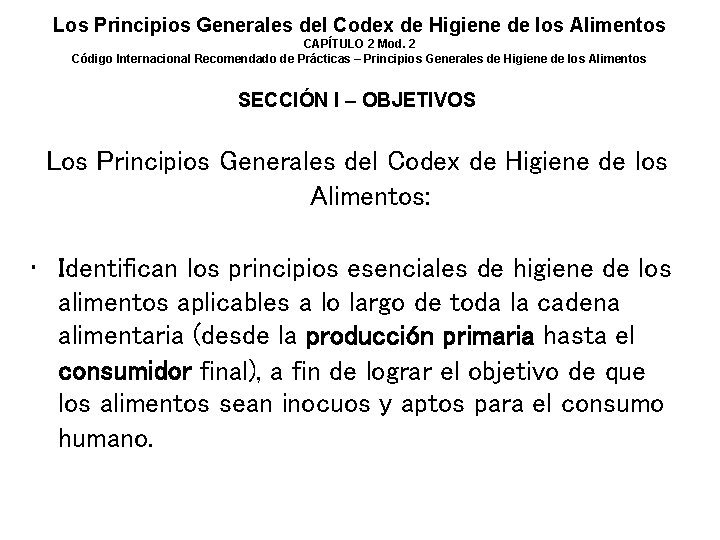 Los Principios Generales del Codex de Higiene de los Alimentos CAPÍTULO 2 Mod. 2