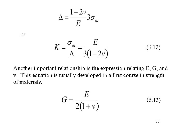 or (6. 12) Another important relationship is the expression relating E, G, and v.