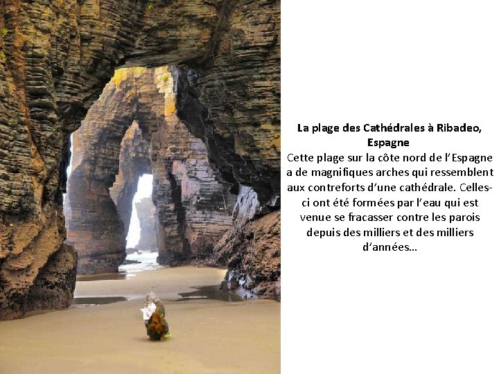 La plage des Cathédrales à Ribadeo, Espagne Cette plage sur la côte nord de