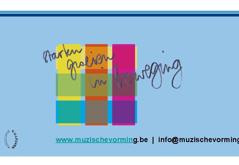 www. muzischevorming. be | info@muzischevorming 