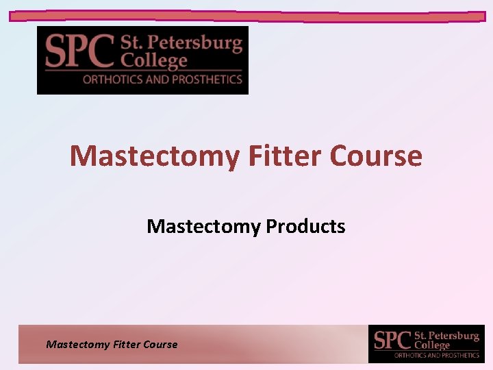 Mastectomy Fitter Course Mastectomy Products Mastectomy Fitter Course 