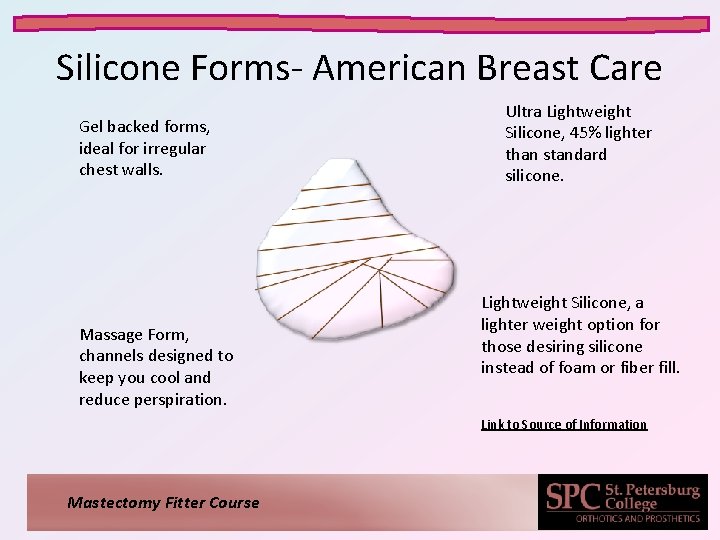 Silicone Forms- American Breast Care Gel backed forms, ideal for irregular chest walls. Massage
