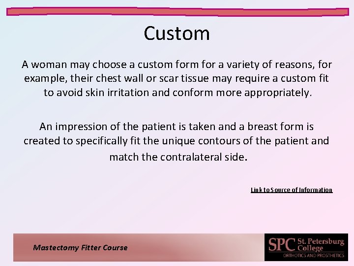 Custom A woman may choose a custom for a variety of reasons, for example,