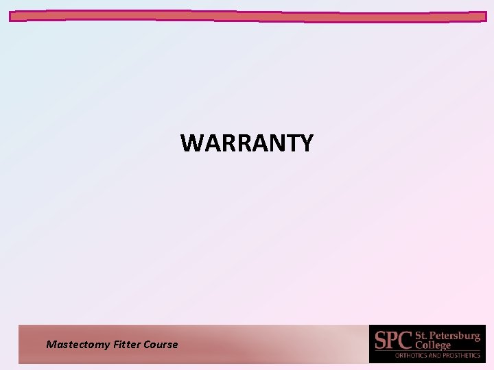 WARRANTY Mastectomy Fitter Course 