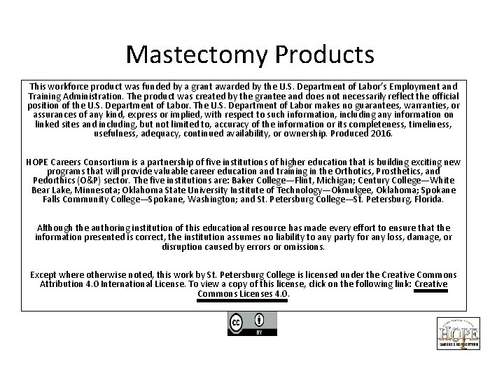 Mastectomy Products This workforce product was funded by a grant awarded by the U.