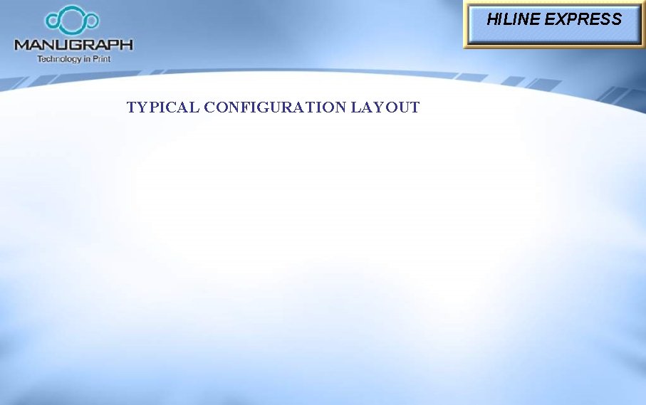 HILINE EXPRESS TYPICAL CONFIGURATION LAYOUT 