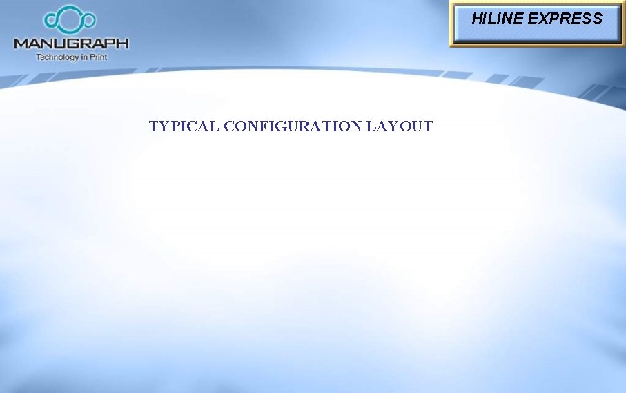 HILINE EXPRESS TYPICAL CONFIGURATION LAYOUT 