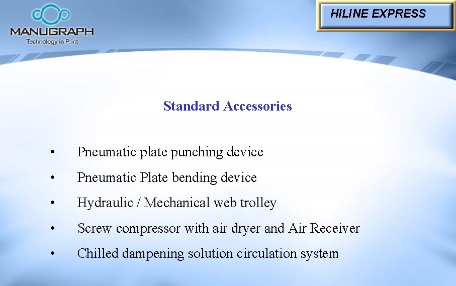 HILINE EXPRESS Standard Accessories • Pneumatic plate punching device • Pneumatic Plate bending device