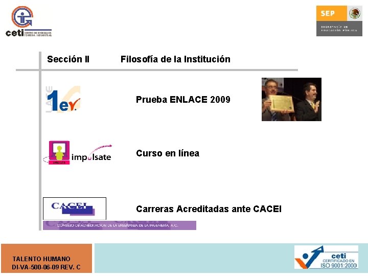 Sección ll Filosofía de la Institución Prueba ENLACE 2009 Curso en línea Carreras Acreditadas