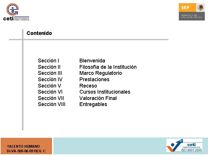 Contenido Sección III Sección IV Sección VIII TALENTO HUMANO DI-VA-500 -06 -09 REV. C