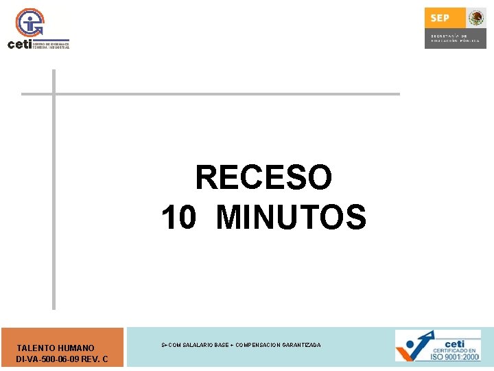 RECESO 10 MINUTOS TALENTO HUMANO DI-VA-500 -06 -09 REV. C S+COM SALALARIO BASE +