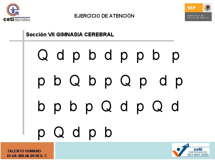 EJERCICIO DE ATENCIÓN Sección VII GIMNASIA CEREBRAL Q d p b d p p