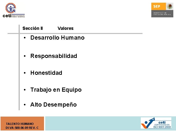 Sección l. I Valores • Desarrollo Humano • Responsabilidad • Honestidad • Trabajo en