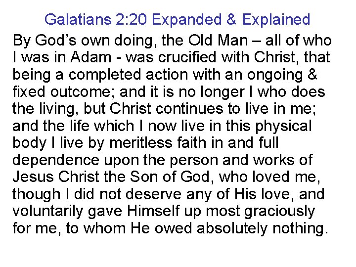Galatians 2: 20 Expanded & Explained By God’s own doing, the Old Man –