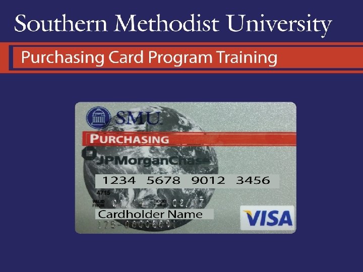 Southern Methodist University Procurement Card Program Southern Methodist University Procurement Card Program