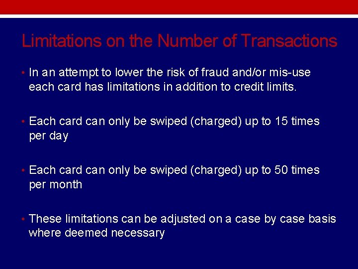 Limitations on the Number of Transactions • In an attempt to lower the risk Limitations on the Number of Transactions • In an attempt to lower the risk