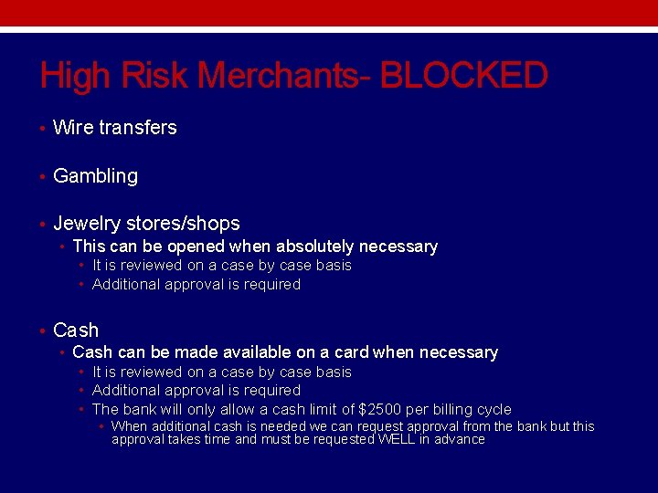 High Risk Merchants- BLOCKED • Wire transfers • Gambling • Jewelry stores/shops • This High Risk Merchants- BLOCKED • Wire transfers • Gambling • Jewelry stores/shops • This