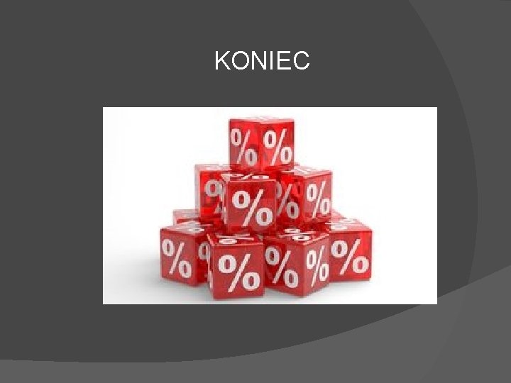 KONIEC 