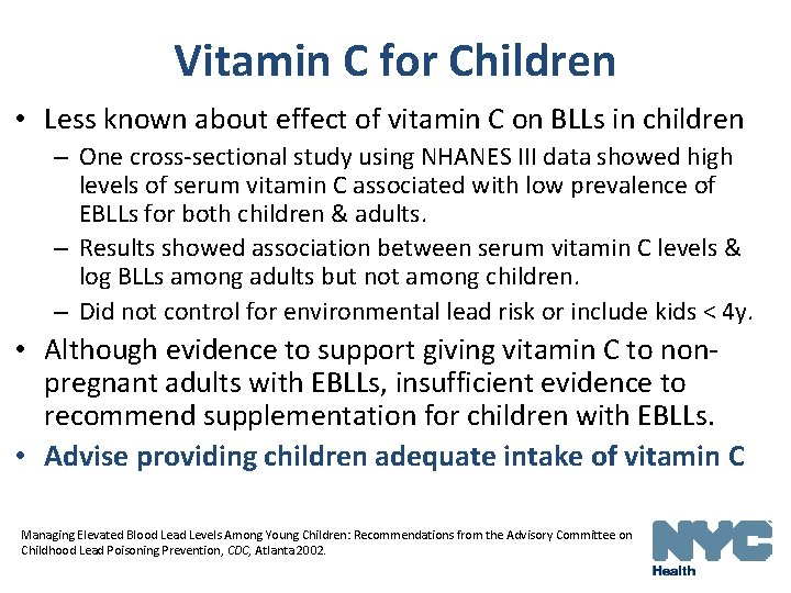 Vitamin C for Children • Less known about effect of vitamin C on BLLs