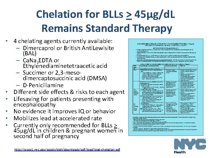 Chelation for BLLs > 45µg/d. L Remains Standard Therapy • 4 chelating agents currently