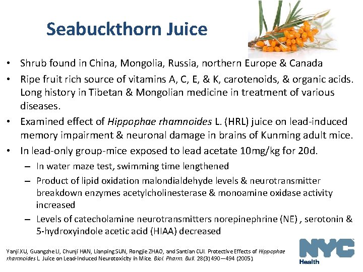 Seabuckthorn Juice • Shrub found in China, Mongolia, Russia, northern Europe & Canada •