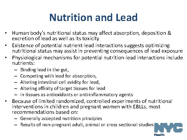 Nutrition and Lead • Human body’s nutritional status may affect absorption, deposition & excretion