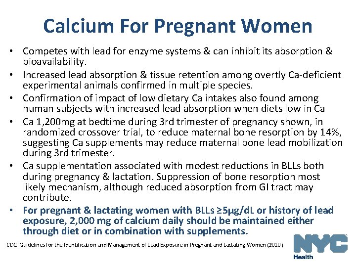 Calcium For Pregnant Women • Competes with lead for enzyme systems & can inhibit