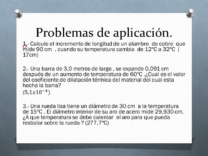 Problemas de aplicación. O Problemas de aplicación. O
