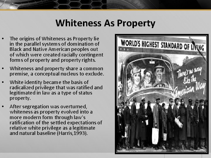 Whiteness As Property • The origins of Whiteness as Property lie in the parallel Whiteness As Property • The origins of Whiteness as Property lie in the parallel
