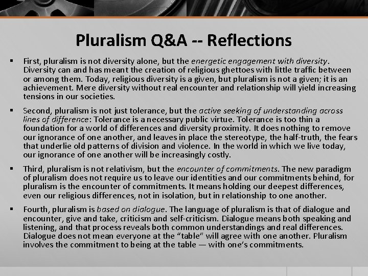Pluralism Q&A -- Reflections § First, pluralism is not diversity alone, but the energetic Pluralism Q&A -- Reflections § First, pluralism is not diversity alone, but the energetic