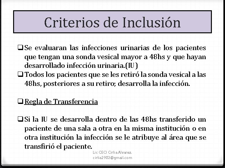 Criterios de Inclusión q. Se evaluaran las infecciones urinarias de los pacientes que tengan