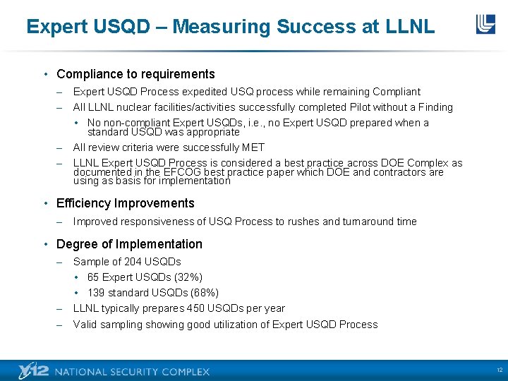 Expert USQD – Measuring Success at LLNL • Compliance to requirements – – Expert