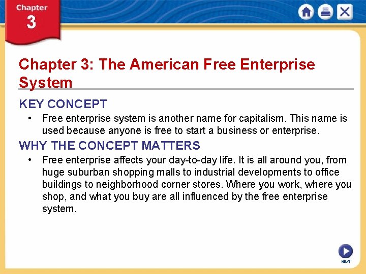 Chapter 3: The American Free Enterprise System KEY CONCEPT • Free enterprise system is