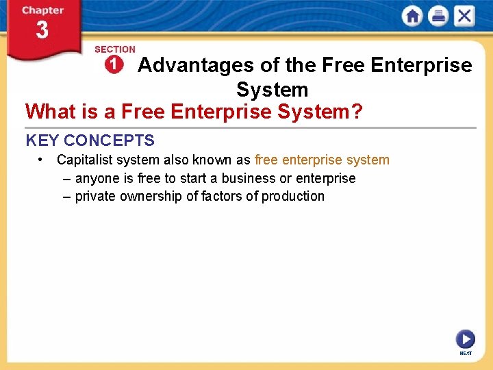 Advantages of the Free Enterprise System What is a Free Enterprise System? KEY CONCEPTS