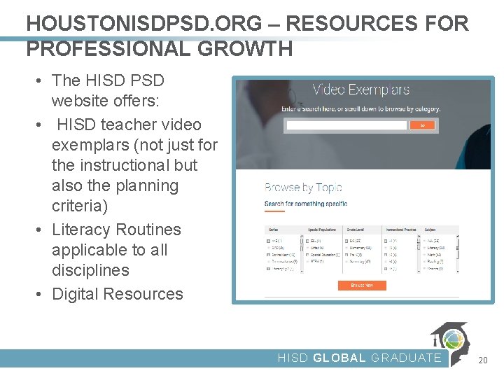 HOUSTONISDPSD. ORG – RESOURCES FOR PROFESSIONAL GROWTH • The HISD PSD website offers: •
