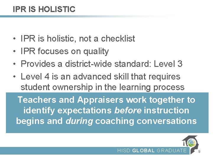 IPR IS HOLISTIC • • IPR is holistic, not a checklist IPR focuses on