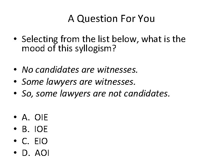 A Question For You • Selecting from the list below, what is the mood