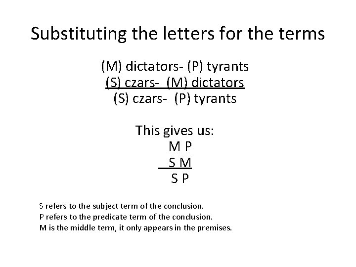 Substituting the letters for the terms (M) dictators- (P) tyrants (S) czars- (M) dictators