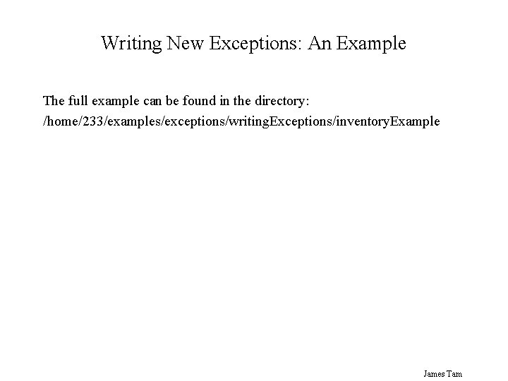 Writing New Exceptions: An Example The full example can be found in the directory: