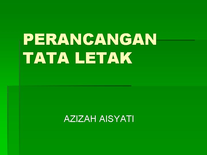 PERANCANGAN TATA LETAK AZIZAH AISYATI 