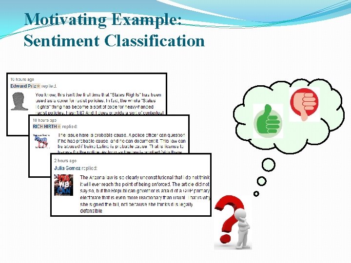Motivating Example: Sentiment Classification 