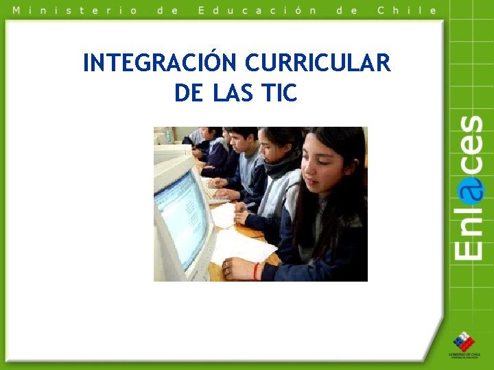 INTEGRACIÓN CURRICULAR DE LAS TIC 