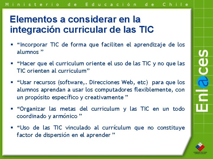 Elementos a considerar en la integración curricular de las TIC § “Incorporar TIC de