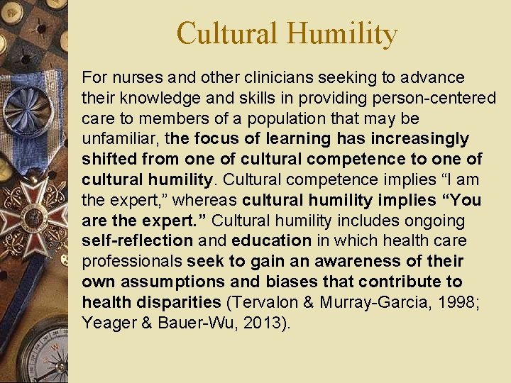 Cultural Humility For nurses and other clinicians seeking to advance their knowledge and skills